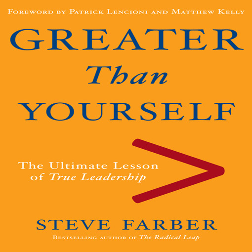 Title details for Greater Than Yourself by Steve Farber - Wait list